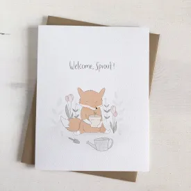 Greeting Card -  Welcome Sprout