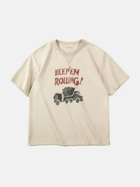 "Keep'em Rolling" T-shirt